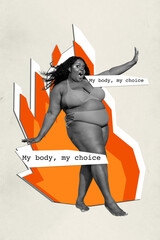 Creative trend collage of walk go oversize body positive fire flame be yourself feminism activist...