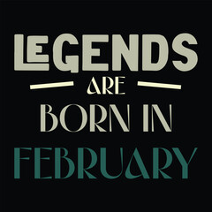 Fototapeta na wymiar BIRTH MONTH MINIMALIST TYPOGRAPHY VECTOR DESIGN FOR TEES. LEGENDS ARE BORN IN.
