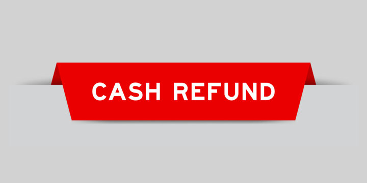 Red color inserted label with word cash refund on gray background