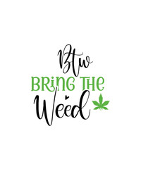 Weed svg bundle, weed quotes svg, stoner svg, blunt svg, cannabis svg, weed leaf svg, marijuana svg, pot svg, cut file for cricut