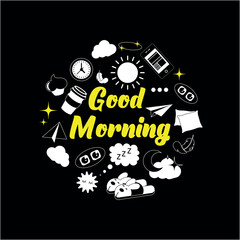 Black and white with yellow doodle illustration with Good morning in a circle on black background. Set of morning related items. Morning things to do. To-do list.