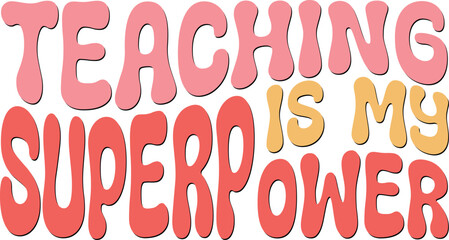 Funny Teacher Sublimation Colorful Design. Back to School Typographic Design on White Background for Printing Business.