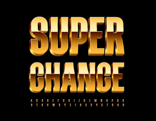 Vector chic Emblem Super Chance.  Luxury 3D Font. Golden Alphabet Letters and Numbers.
