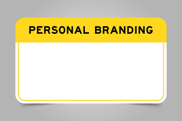 Label banner that have yellow headline with word personal branding and white copy space on gray background