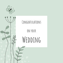 Congratulations on your Wedding - Schriftzug in englischer Sprache - Glückwunsch zur Hochzeit. Gratulationskarte mit Schmetterling, Blumen und Rahmen in Pastellgrün.