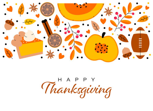 Happy Thanksgiving. Autumn holiday design with pumpkin, pumpkin pie, american football ball, leaf, acorn. Fall dinner and sport. Harvest and celebration
