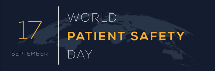 World Patient Safety Day, held on 17 September.