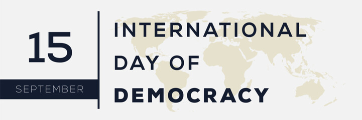 International Day of Democracy, held on 15 September.