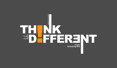 Think different, abstract typography motivational quotes modern design slogan. Vector illustration graphics for print t shirt, apparel, background, poster, banner, postcard or social media content.