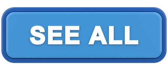 See all button. 3D illustration.