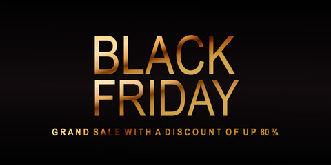 Black Friday Sales. Banner, poster, logo gold color on dark background.