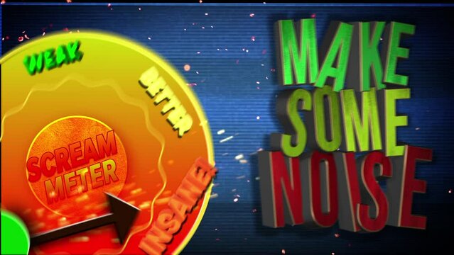 Make some noise - noise meter fan prompt.
