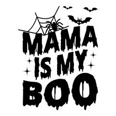 Mama is my Boo Svg