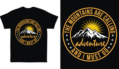 Fototapeta premium The Mountain are calling and I must go Adventure T-shirt design