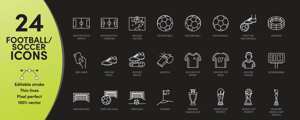 24 Football / Soccer Icon set featuring unique thin line icons, editable stroke and scalable to any size.