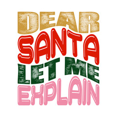 Dear Santa Let Me Explain