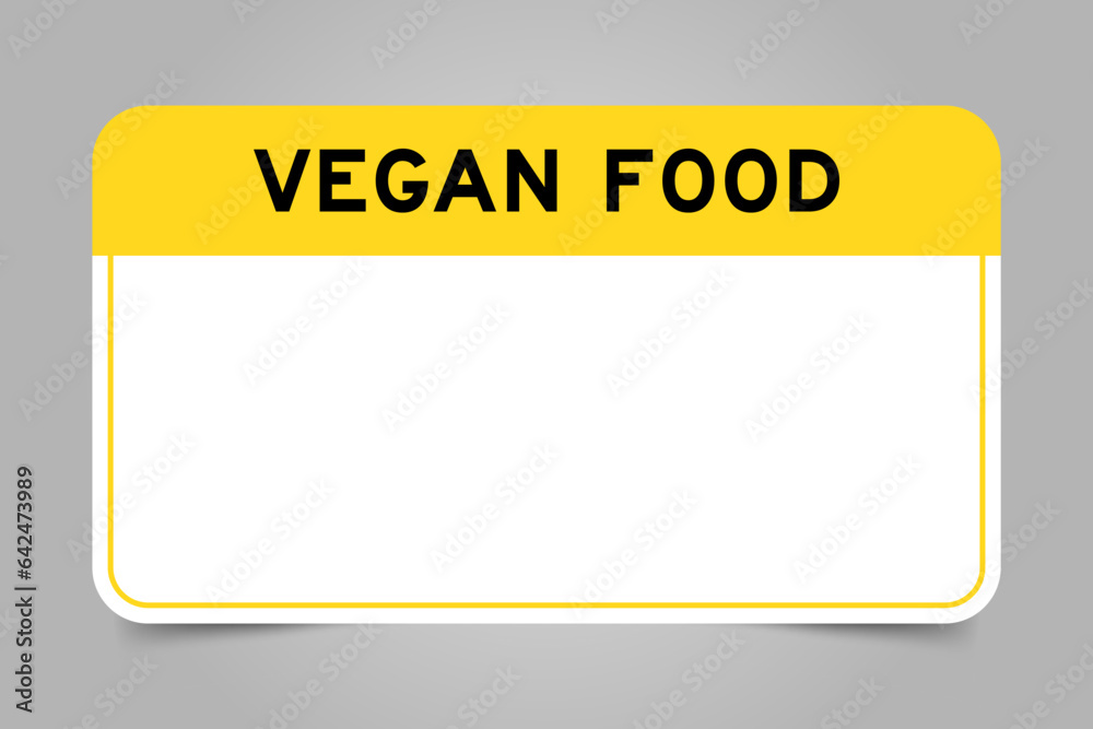 Poster Label banner that have yellow headline with word vegan food and white copy space, on gray background