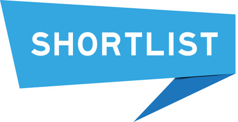 Blue color speech banner with word shortlist on white background