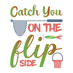 Naklejka premium Catch You On The Flip Side T-Shirt Design. Christmas quotes t-shirt design.