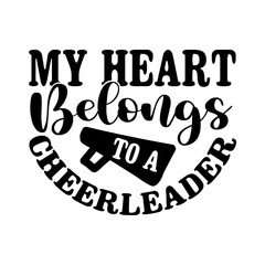 My Heart Belongs to a Cheerleader Svg
