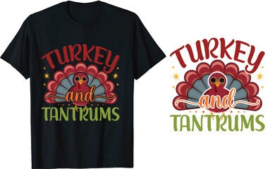 Turkey and tantrums- Thanksgiving t-shirt design, Hand drawn lettering phrase, Funny Quote EPS, Hand written vector sign, SVG Files for Cutting Cricut