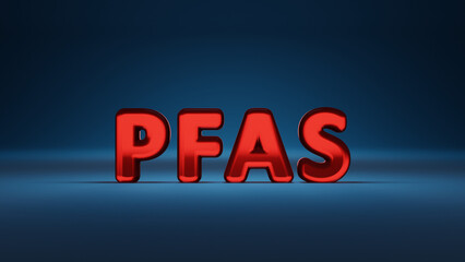 PFAS red sign on a blue background. 3D rendered illustration