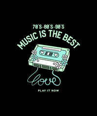 70'S-80'S-90'S MUSIC IS THE BEST RETRO CASSETTE TAPE ILLUSTRATION DESIGN 