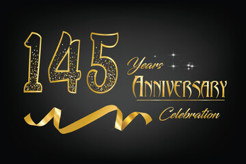Celebrate the 145th anniversary with gold letters, gold ribbons and confetti on a dark background