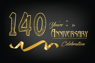 Celebrate the 140th anniversary with gold letters, gold ribbons and confetti on a dark background
