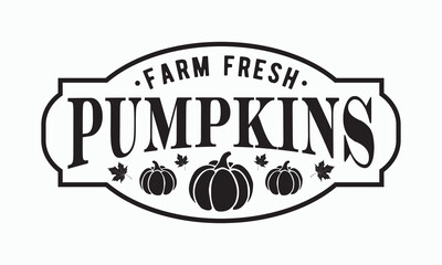 Farm fresh pumpkins, Thanksgiving t-shirt design, Funny Fall svg,  EPS, autumn bundle, Pumpkin, Handmade calligraphy vector illustration graphic, Hand written vector sign, Cut File Cricut, Silhouette