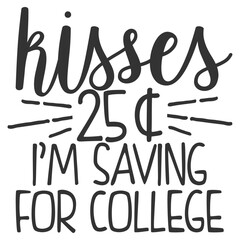 Kisses 25c I'm Saving For College - Cute Baby Illustration