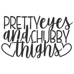 Pretty Eyes And Chubby Thighs - Cute Baby Illustration