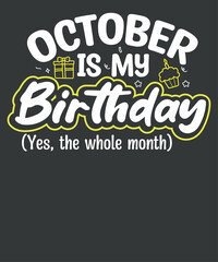 October is my birthday T-shirt design vector, October birthday,