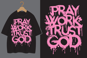 Pray work trust God brush style typography for Christian streetwear t shirt design