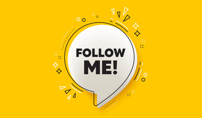 Follow me tag. 3d speech bubble yellow banner. Special offer sign. Super offer symbol. Follow me chat speech bubble message. Talk box infographics. Vector