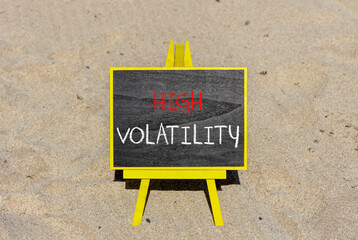High volatility symbol. Concept words High volatility on beautiful black chalk blackboard....