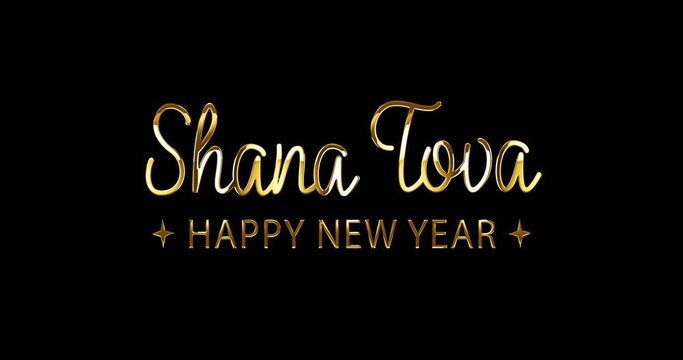 Shana Tova, Happy New Year. Handwritten text animation in gold shiny with an alpha channel. Ideal for use in greetings, and events. Transparent background, easy to put into any video