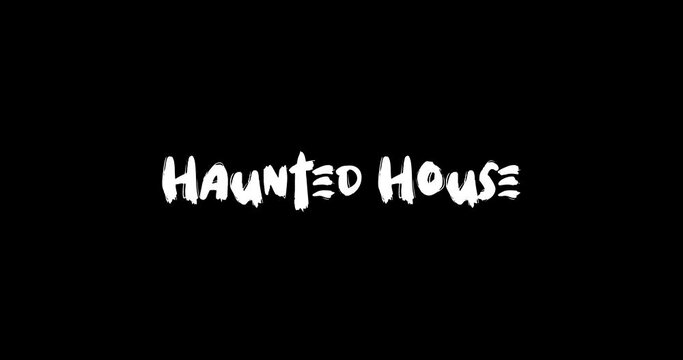 Haunted House Grunge Transition Bold Text Typography Animation on Black Background