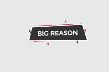  new big reason modern, website, click button, level, sign, speech, bubble  banner, 
