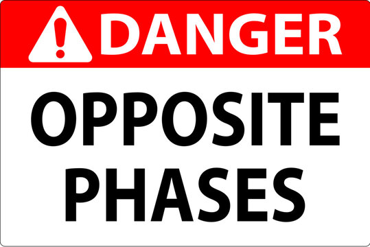 Danger Sign, Opposite Phases