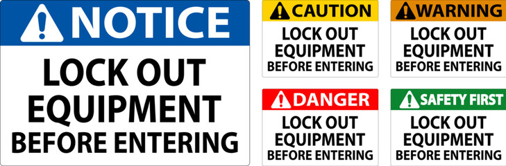 Danger Sign, Lock Out Equipment Before Entering