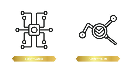 two editable outline icons from cryptocurrency concept. thin line icons such as decentralized, market trends vector.