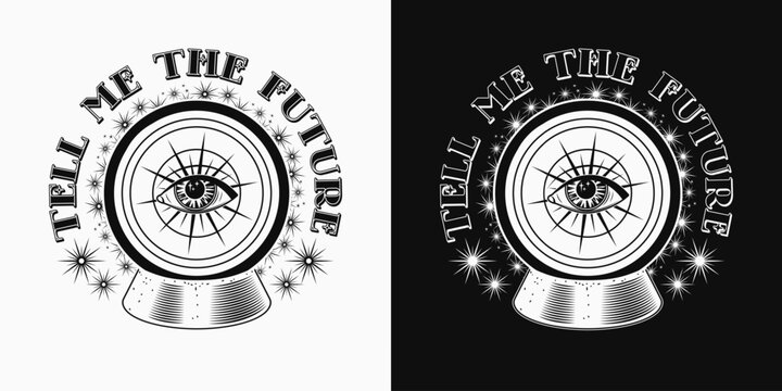 Label with magic crystal ball for fortune telling, all seeing eye, text Tell me the future. Glass orb with light beams, eye inside for clairvoyant witchcraft. Surreal, mystic, occult concept.