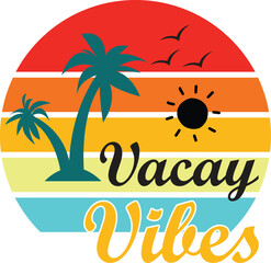 Vacay Vibes -summer t-shirt design and craft files, Digital download. most trendy summer  t-shirt design