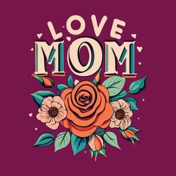 Love mom t-shirt design