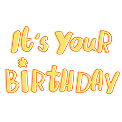 It's your birthday hand drawn lettering