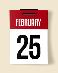 25 February Calendar Date, Realistic calendar sheet hanging on wall