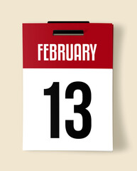 13 February Calendar Date, Realistic calendar sheet hanging on wall