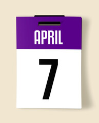 7 April Calendar Date, Realistic calendar sheet hanging on wall