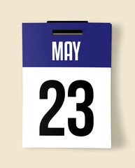 23 May Calendar Date, Realistic calendar sheet hanging on wall